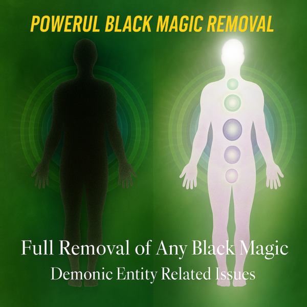 Powerful Black Magic Removal/Reversal